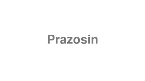how to pronounce prazosin|how do you pronounce artesian.
